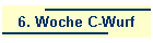 6. Woche C-Wurf