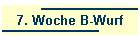 7. Woche B-Wurf